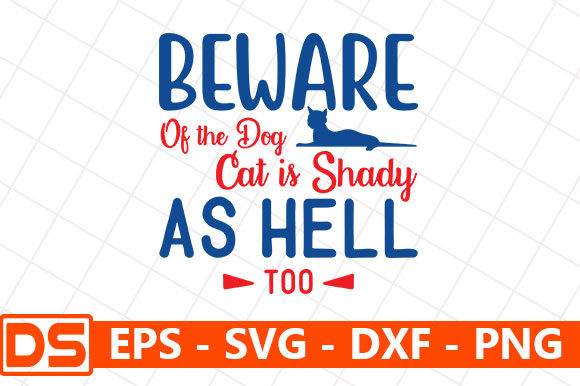 Beware of the Dog Cat is Shady As Hell Too