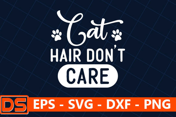 Cat Hair Don’t Care