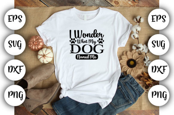 Dog I Wonder What My Dog Named Me